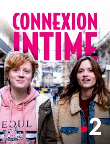 France 2 - Connexion intime