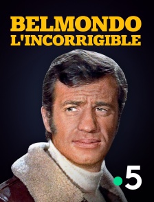 France 5 - Belmondo l'incorrigible