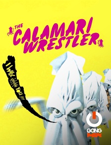 GONG Max - Calamari Wrestler