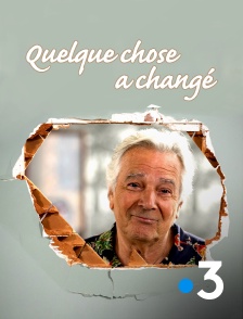 France 3 - Quelque chose a changé