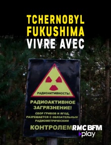 RMC BFM Play - Tchernobyl, Fukushima : vivre avec