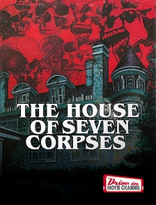 Drive-in Movie Channel - The House of Seven Corpses