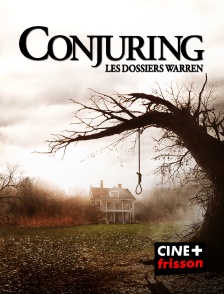 CINE+ Frisson - Conjuring : les dossiers Warren