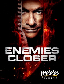 Molotov channels - Enemies Closer