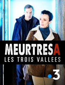 France 3 - Meurtres dans Les trois vallées