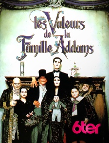 6ter - Les valeurs de la famille Addams