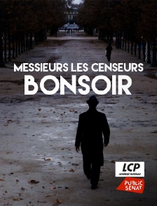 LCP Public Sénat - Messieurs les censeurs, bonsoir