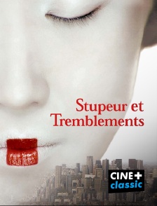 CINE+ Classic - Stupeur et tremblements