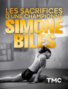 TMC - Simone Biles : Les sacrifices d'une championne