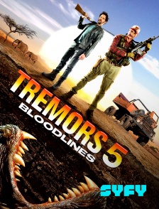 SYFY - Tremors 5 : Bloodlines