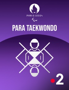 France 2 - Paris 2024 - Para Taekwondo