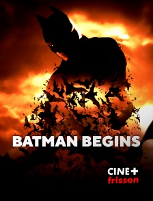 CINE+ Frisson - Batman Begins