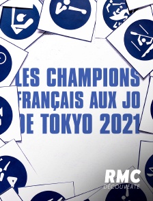 RMC Découverte - LES CHAMPIONS FRANCAIS AUX JO