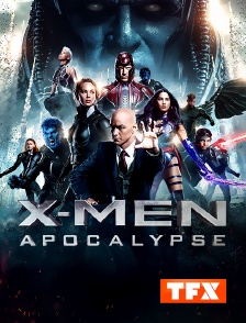 TFX - X-Men : Apocalypse