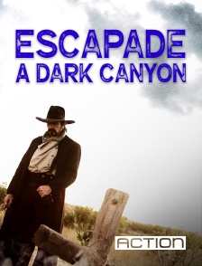 Action - Escapade à Dark Canyon