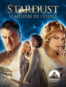 Paramount Channel - Stardust, le mystère de l'étoile