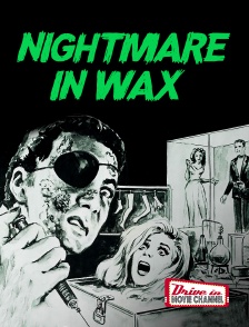 Drive-in Movie Channel - Nightmare in wax