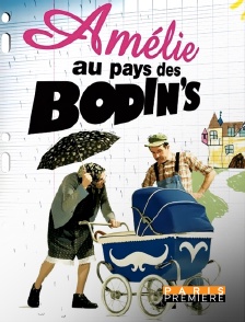 Paris Première - Amélie au pays des Bodin's