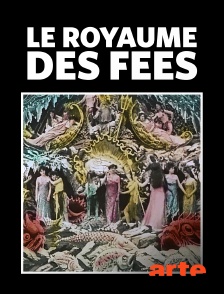 Arte - Le royaume des fées