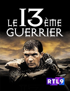 RTL 9 - Le treizième guerrier