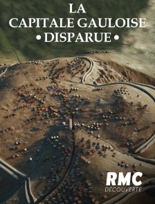 RMC Découverte - La capitale gauloise disparue