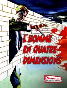 Drive-in Movie Channel - L'homme en quatre dimensions