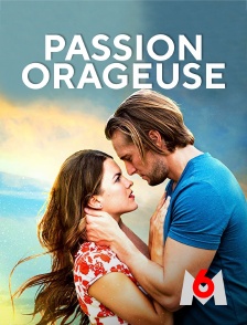 M6 - Passion orageuse