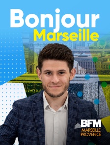 BFM Marseille Provence - Bonjour Marseille