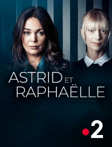 France 2 - Astrid et Raphaëlle