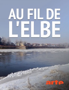 Arte - Au fil de l'Elbe