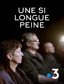 France 3 - Une si longue peine