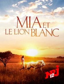 NRJ 12 - Mia et le lion blanc