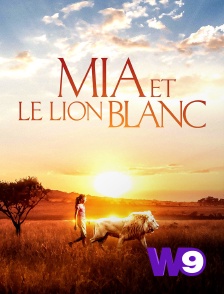 W9 - Mia et le lion blanc