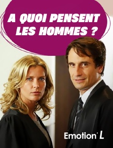 Emotion'L - A quoi pensent les hommes ?