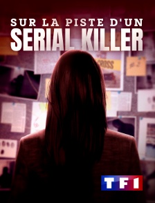 TF1 - Sur la piste d'un serial killer