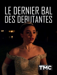 TMC - Le dernier bal des débutantes