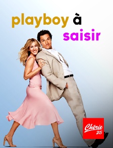 Chérie 25 - Playboy à saisir