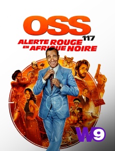 W9 - OSS 117 : alerte rouge en Afrique noire