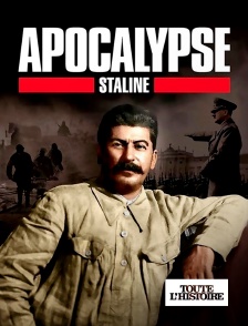 Toute l'Histoire - Apocalypse Staline