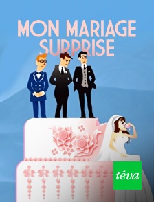 Téva - Mon mariage surprise