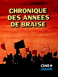 CINE+ Classic - Chronique des années de braises