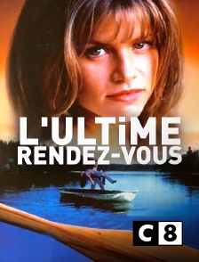 C8 - L'ultime rendez-vous