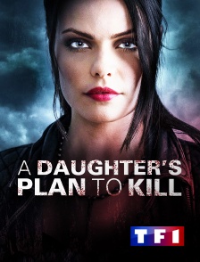 TF1 - A Daughter's Plan to Kill