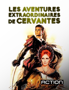 Action - Les aventures extraordinaires de Cervantes