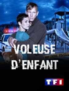 TF1 - Voleuse d'enfant