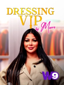 W9 - Dressing VIP by Maeva en replay