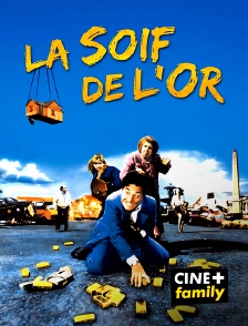 CINE+ Family - La soif de l'or