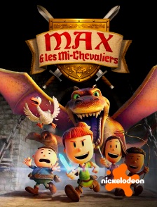 Nickelodeon - Max et les mi-chevaliers