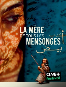 CINE+ Festival - La mère de tous les mensonges