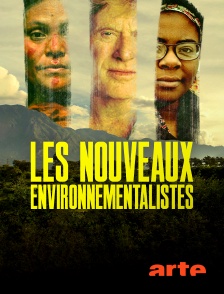 Arte - Les nouveaux environnementalistes